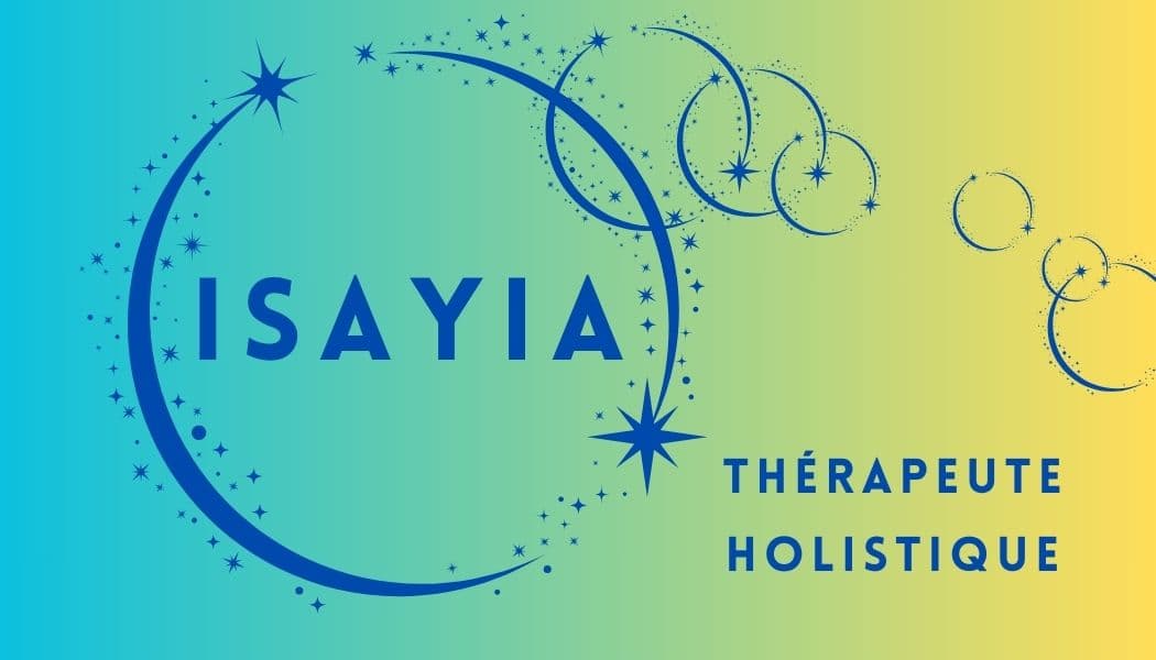 ISAYIA, Thérapeute holistique